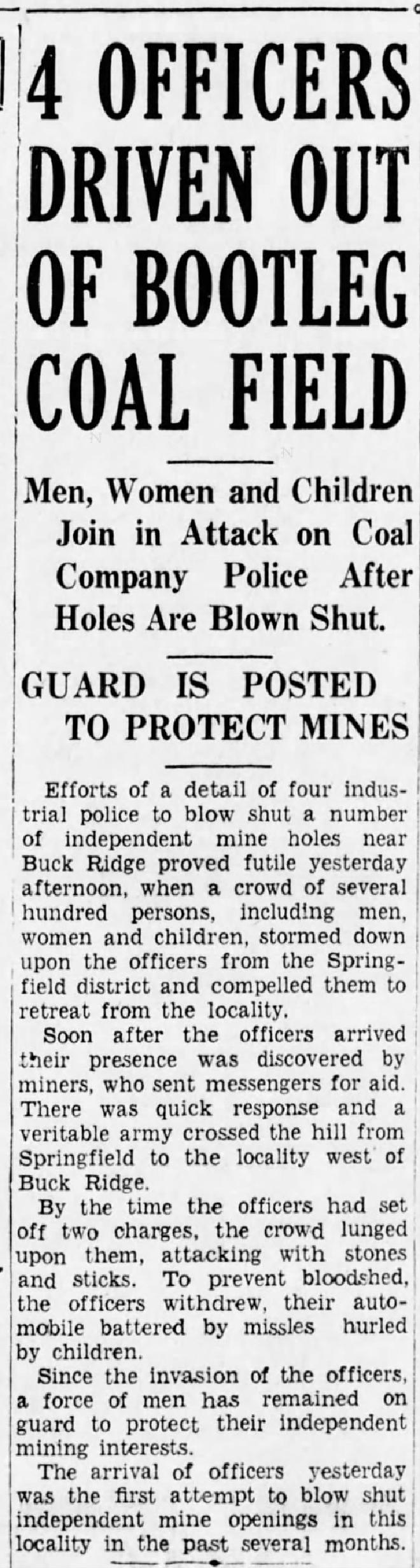 4 Officers Driven Out of Bootleg Coal Field: Men, Women and Children Join in Attack on Coal Company Police After Holes Are Blown Shut; Guard is Posted to Protect [Bootleg] Mines. Shamokin News-Dispatch, Apt 23 1935